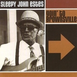 Sleepy John Estes - Goin To Brownsville '1998 - Album