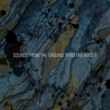 Sounds from the Ground - Thru The Ages II '2020 - Album