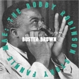 Buster Brown - Fannie Mae: The Bobby Robinson Sessions '2021 - Album