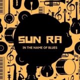 Sun Ra - In the Name of Blues '2020 - Album