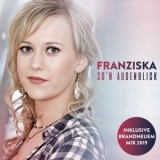 Franziska - Son Augenblick '2019