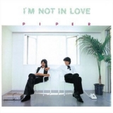 Piper - Im Not in Love '1981; 2020 - Album