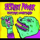 Serpent Power - Electric Looneyland '2017