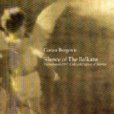 Goran Bregovic - Silence Of The Balkans '1997