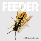 Feeder - All Bright Electric '2018