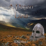 Wychazel - A Pagan Land '2021 - Album