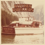 Kitchen Dwellers - Muir Maid '2019 - Album