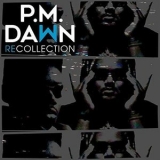 P.M. Dawn - Recollection '2018