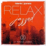 Blank & Jones & Marcus Loeber - Relax Jazzed 2 '2014