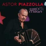 Astor Piazzolla - Les Annees Milan '2019 - Album