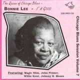 Chicago Blues Session - [vol.07] Bonnie Lee (i'm Good) '1992