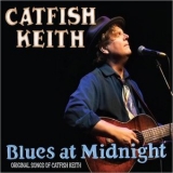 Catfish Keith - Blues At Midnight '2020 - Album