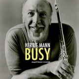 Herbie Mann - Busy '2018 - Album