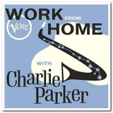 Charlie Parker - Work From Home with Charlie Parker '2020