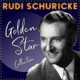 Rudi Schuricke - Golden Star Collection '2018 - Compilation