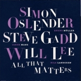 Simon Oslender, Steve Gadd, Will Lee - All That Matters '2024