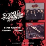 April Wine - First Glance / Harder...Faster '2007