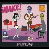 Black Market Audio - Shake! '2006 - Album