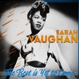 Sarah Vaughan - The Best Is yet to Come '2021 - Album