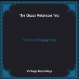 Oscar Peterson Trio - Put On A Happy Face '2021