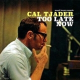 Cal Tjader - Too Late Now '2018 - Album