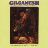 Gilgamesh - Another Fine Tune Youve Got Me Into '1978