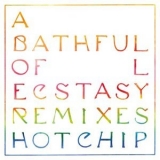 Hot Chip - A Bath Full of Ecstasy (Remixes) '2019