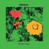 Glitterer - Life Is Not A Lesson '2021 - Album