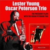 Oscar Peterson Trio - The President Plays with the Oscar Peterson Trio '2021