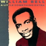 William Bell - A Little Something Extra '1992