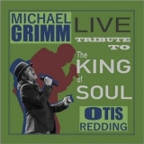 Michael Grimm - Live Tribute To Otis Redding '2019 - Live album