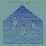 House of Waters - House Of Waters '2016