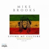 Mike Brooks - Living My Culture '2018