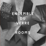 Ensemble Du Verre - Rooms '2016