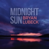 Bryan Lubeck - Midnight Sun '2021