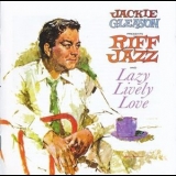 Jackie Gleason - Presents Riff Jazz and Lazy Lively Love '2020 - Album