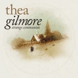 Thea Gilmore - Strange Communion (Deluxe Edition) '2018 - Album