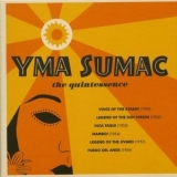 Yma Sumac - The Quintessence '2019