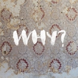 WHY? - Moh Lhean Expanded '2018 - Album