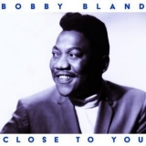 Bobby Bland - Close to You '2021 - Album