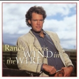 Randy Travis - Wind in the Wire '1993