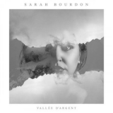 Sarah Bourdon - Vallee dargent '2017