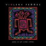 Violent Femmes - Add It Up (1981-1993) '2021