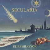 Eliza Gilkyson - Secularia '2018 - Album