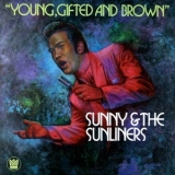 Sunny & The Sunliners - Young, Gifted & Brown '1971; 2017