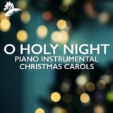 Jim Brickman - O Holy Night: Piano Instrumental Christmas Carols '2023 - Album