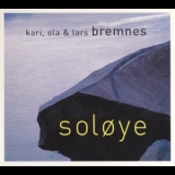 Kari, Ola & Lars Bremnes - Soloye '2000
