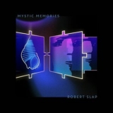 Robert Slap - Mystic Memories '1982 - Album