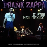 Frank Zappa - O Fair New Mexico! (Live 1980) '2019 - Album