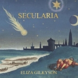 Eliza Gilkyson - Secularia '2019 - Album